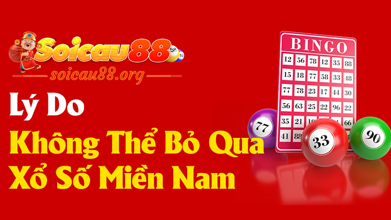 Lý Do Bạn Không Thể Bỏ Qua Kết Quả Xổ Số Miền Nam