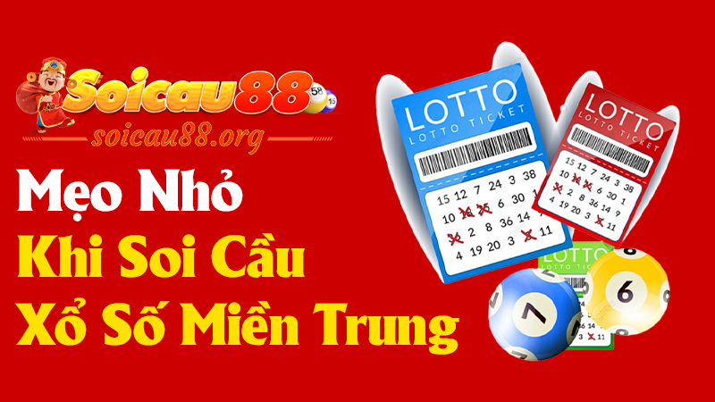 Mẹo Nhỏ Khi Soi Cầu Xổ Số Miền Trung 24/4/2025