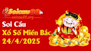 Soi Cầu Xổ Số Miền Bắc 24/4/2025 - Đoán Số Như Thánh, Gặp Hên Là Hốt