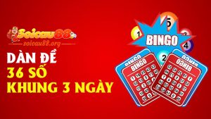 Dàn đề 36 số khung 3 ngày bất bại – khi số đông vẫn có thể “đánh là thắng”
