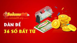 Dàn đề 36 số bất tử – Bộ số không chịu “chết”, nuôi đâu nổ đó, trượt phát không lấy tiền!