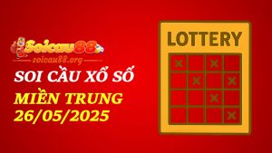 Soi Cầu Xổ Số Miền Trung 26/05/2025 – sóng lô đang về, bạn đã sẵn sàng chưa?