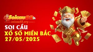 Soi Cầu Xổ Số Miền Bắc 27/05/2025 – cầu chạy nóng, số đẹp về đều, đừng chần chừ kẻo tiếc