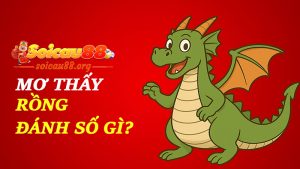 Mơ thấy rồng đánh số gì để hóa thân thành Thần Tài trong đời thật?