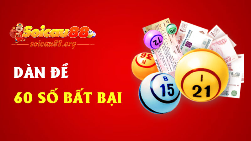 Dàn đề 60 số bất bại – Lưới khủng quăng đâu cũng dính, ôm số trọn tay