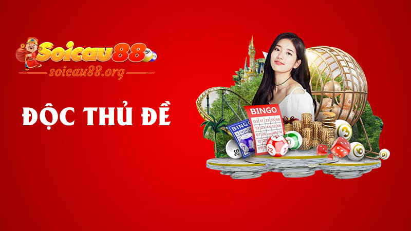 Độc thủ đề là gì mà giới lô thủ xem như “con át chủ bài” giúp đổi đời chỉ với một số?